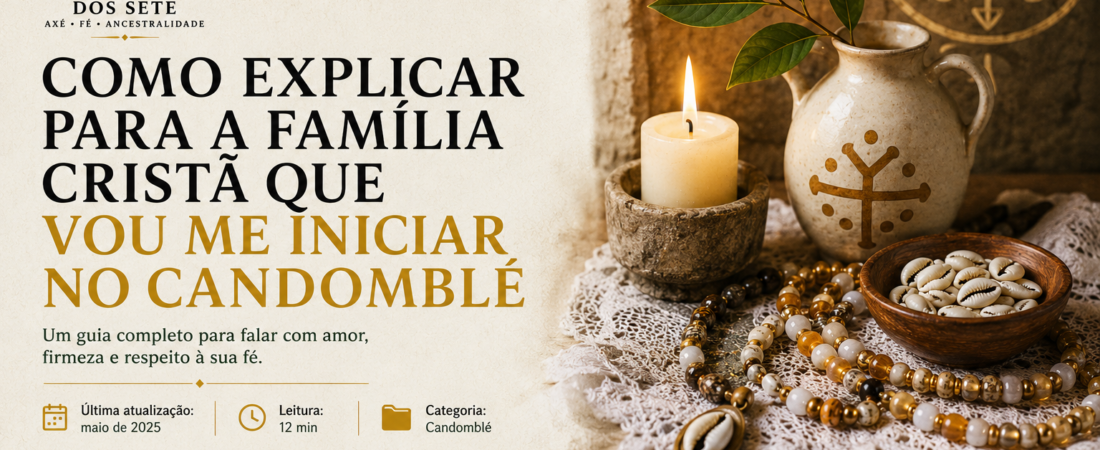 Como explicar para a família cristã que vou me iniciar no Candomblé