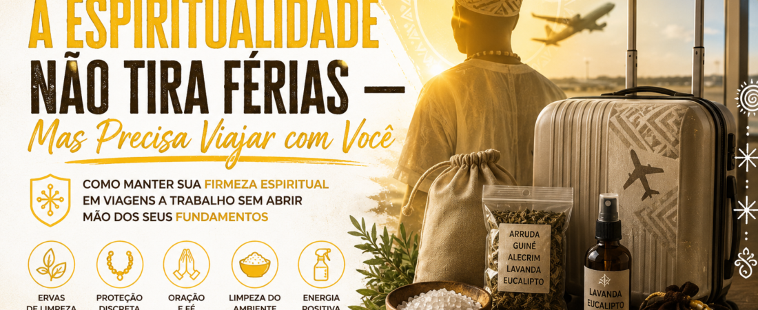 Proteção Espiritual na Estrada: Dicas para médiuns que viajam a trabalho