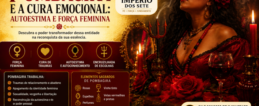 Pombagira e a Cura Emocional: Autoestima e Força Feminina