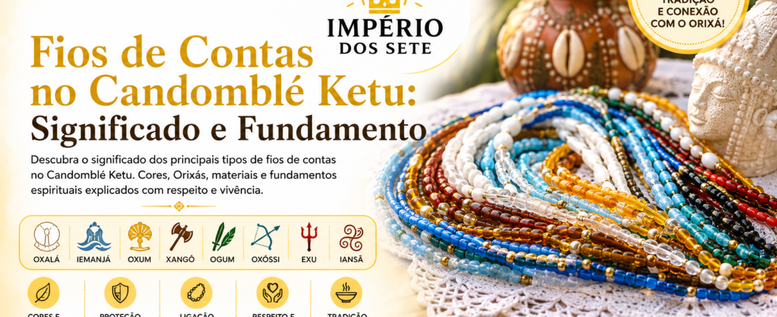 Fios de Contas no Candomblé Ketu: Significado e Fundamento