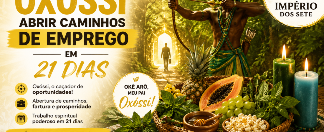 Oferenda para Oxóssi Abrir Caminhos de Emprego em 21 Dias