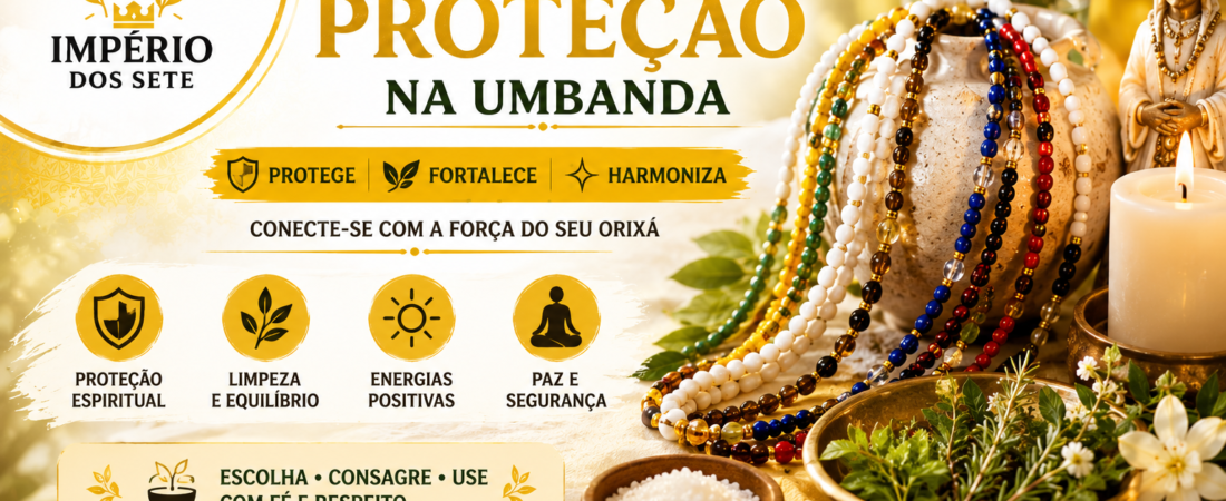Guia de Proteção na Umbanda: Como Escolher e Consagrar para Uso Diário