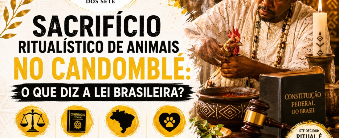 Sacrifício ritualístico de animais no Candomblé: o que diz a lei brasileira?