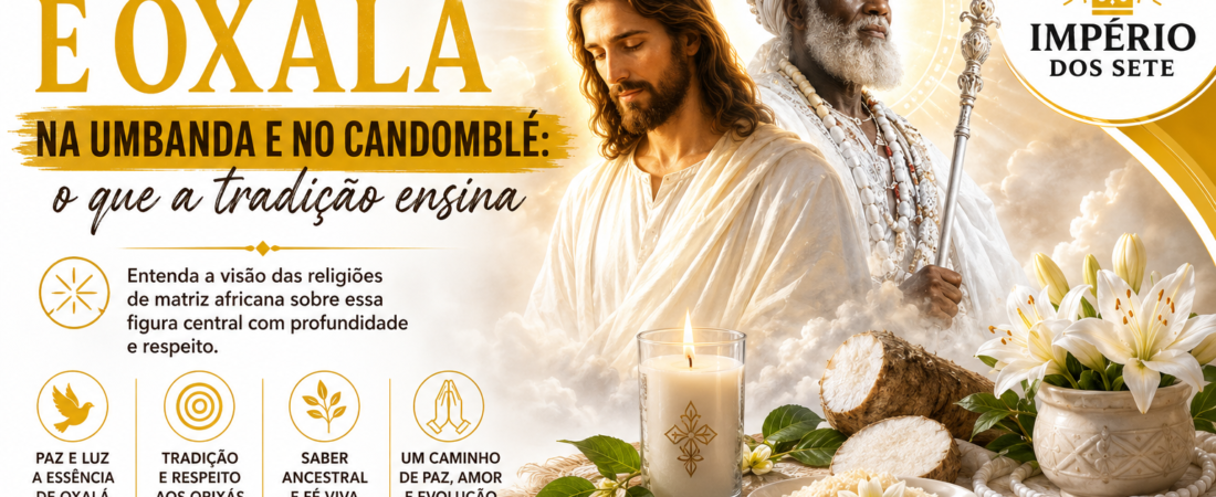 Jesus Cristo e Oxalá na Umbanda e no Candomblé: o que a tradição ensina