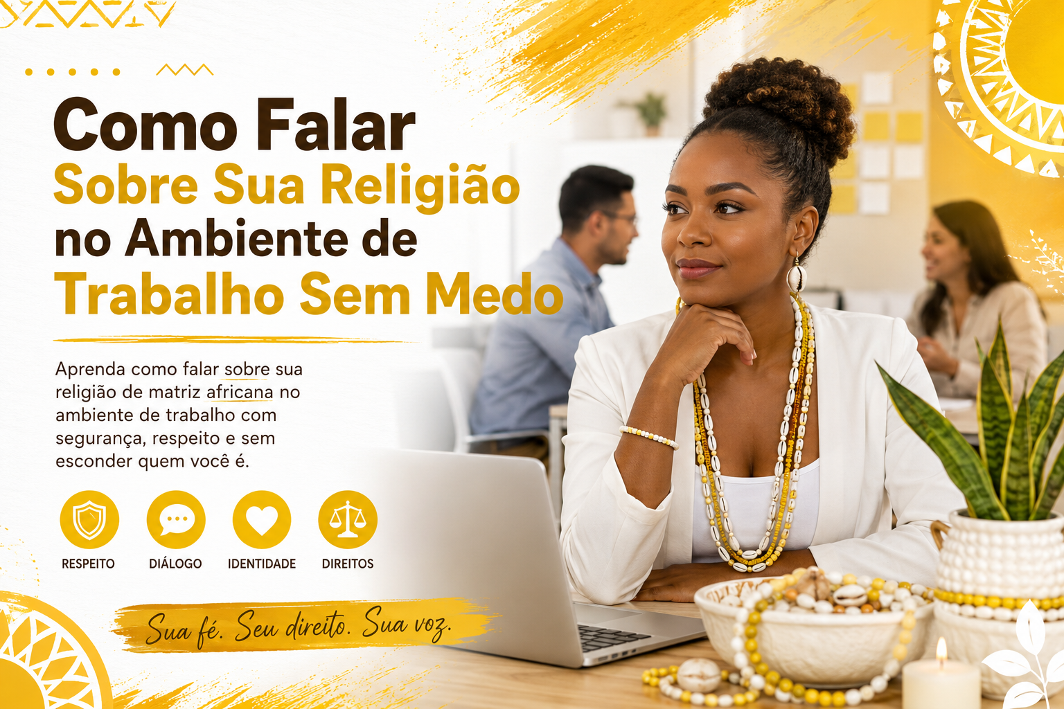 Como Falar Sobre Sua Religião no Ambiente de Trabalho Sem Medo