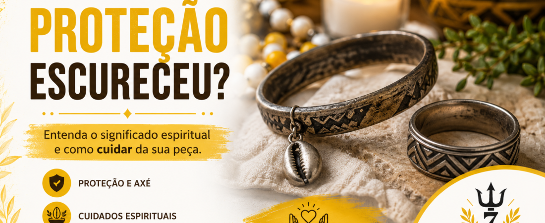 Pulseira ou Anel de Proteção Escureceu? Entenda o Significado e Como Cuidar