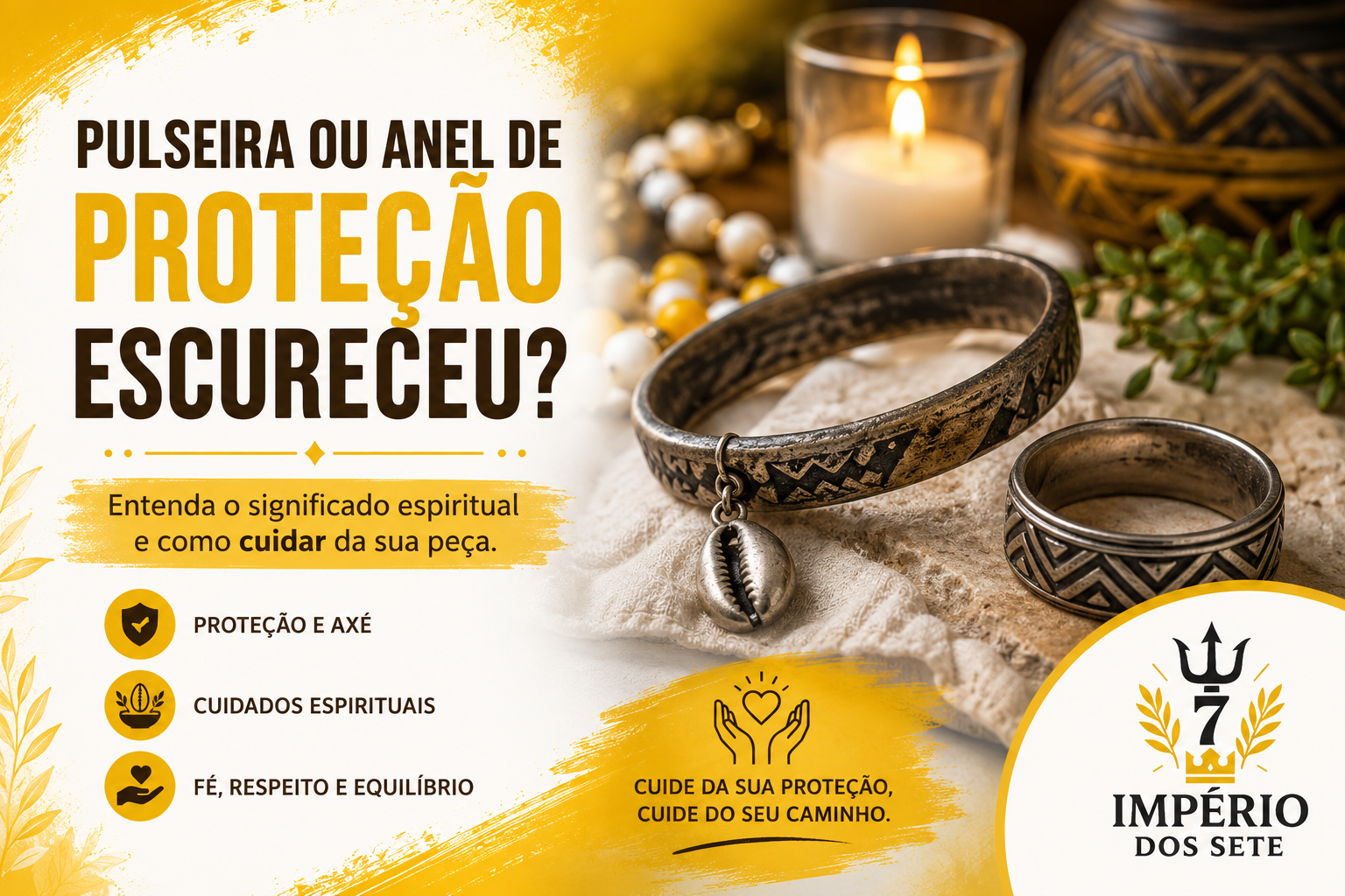Pulseira ou Anel de Proteção Escureceu? Entenda o Significado e Como Cuidar