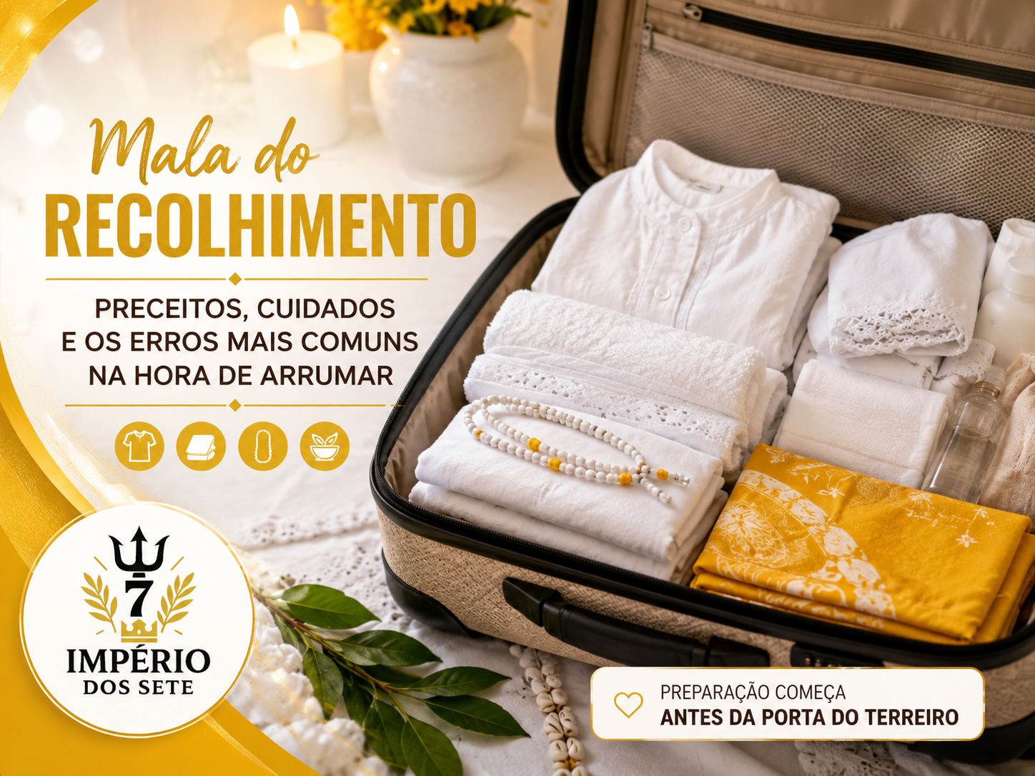 Mala do Recolhimento: Preceitos, Cuidados e os Erros Mais Comuns na Hora de Arrumar