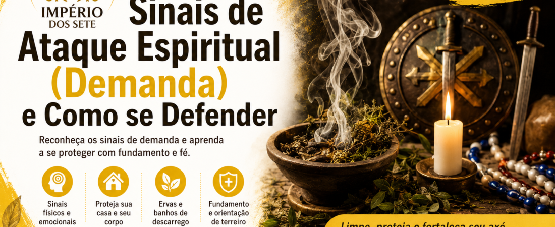 Sinais de Ataque Espiritual (Demanda) e Como se Defender