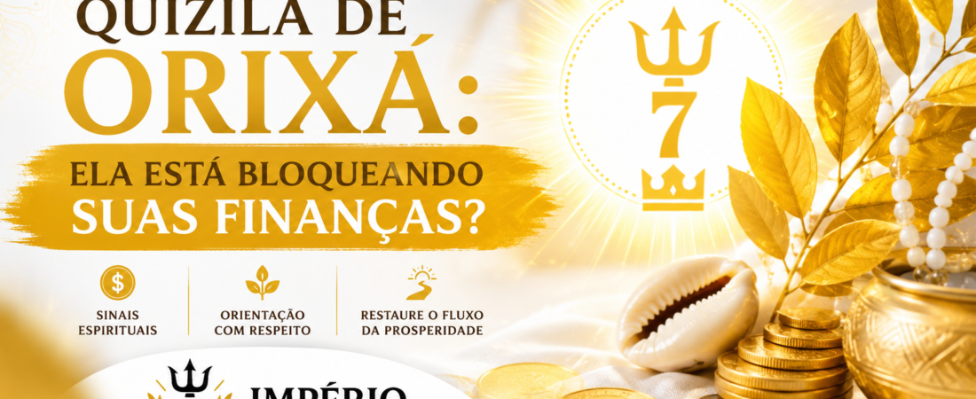 Quizila de Orixá: Como Saber se Ela Afeta Suas Finanças