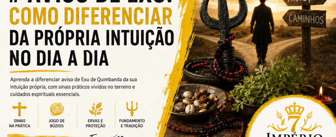 Aviso de Exu: como diferenciar da própria intuição no dia a dia