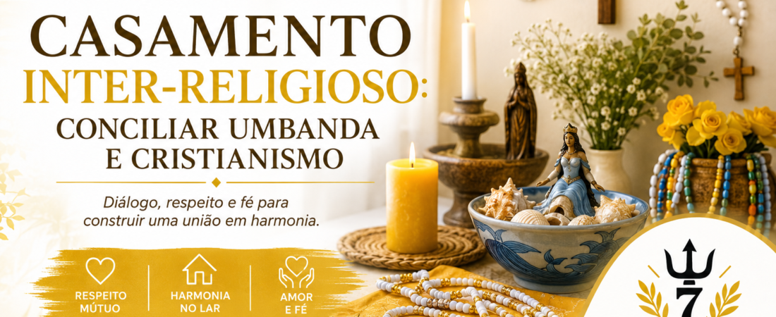 Casamento Inter-religioso: Conciliar Umbanda e Cristianismo