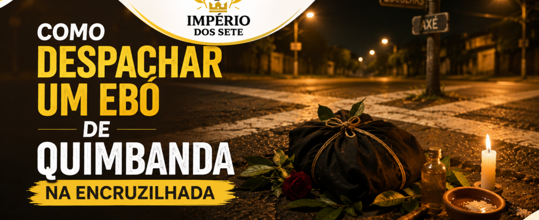 Como Despachar um Ebó de Quimbanda na Encruzilhada
