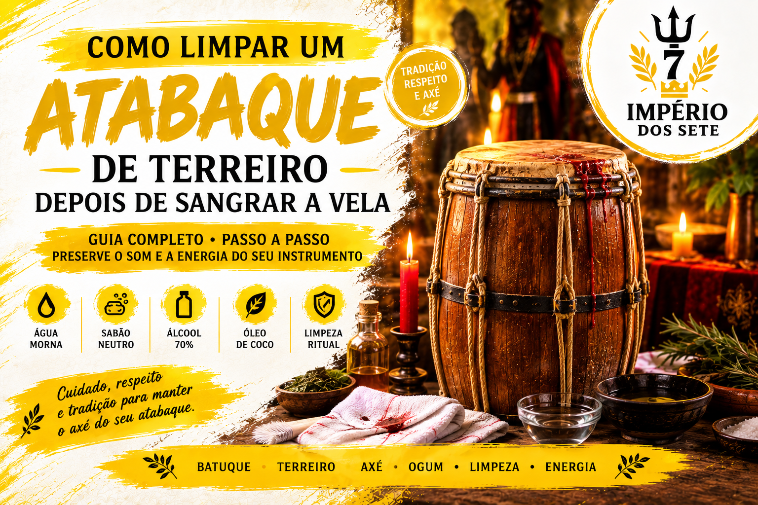 Como higienizar corretamente o atabaque de Terreiro depois de sangrar a vela