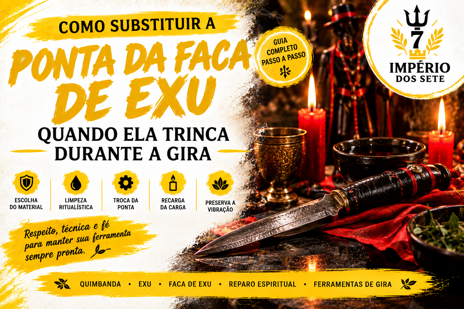 Como substituir a ponta da faca de Exu quando ela trinca durante a gira