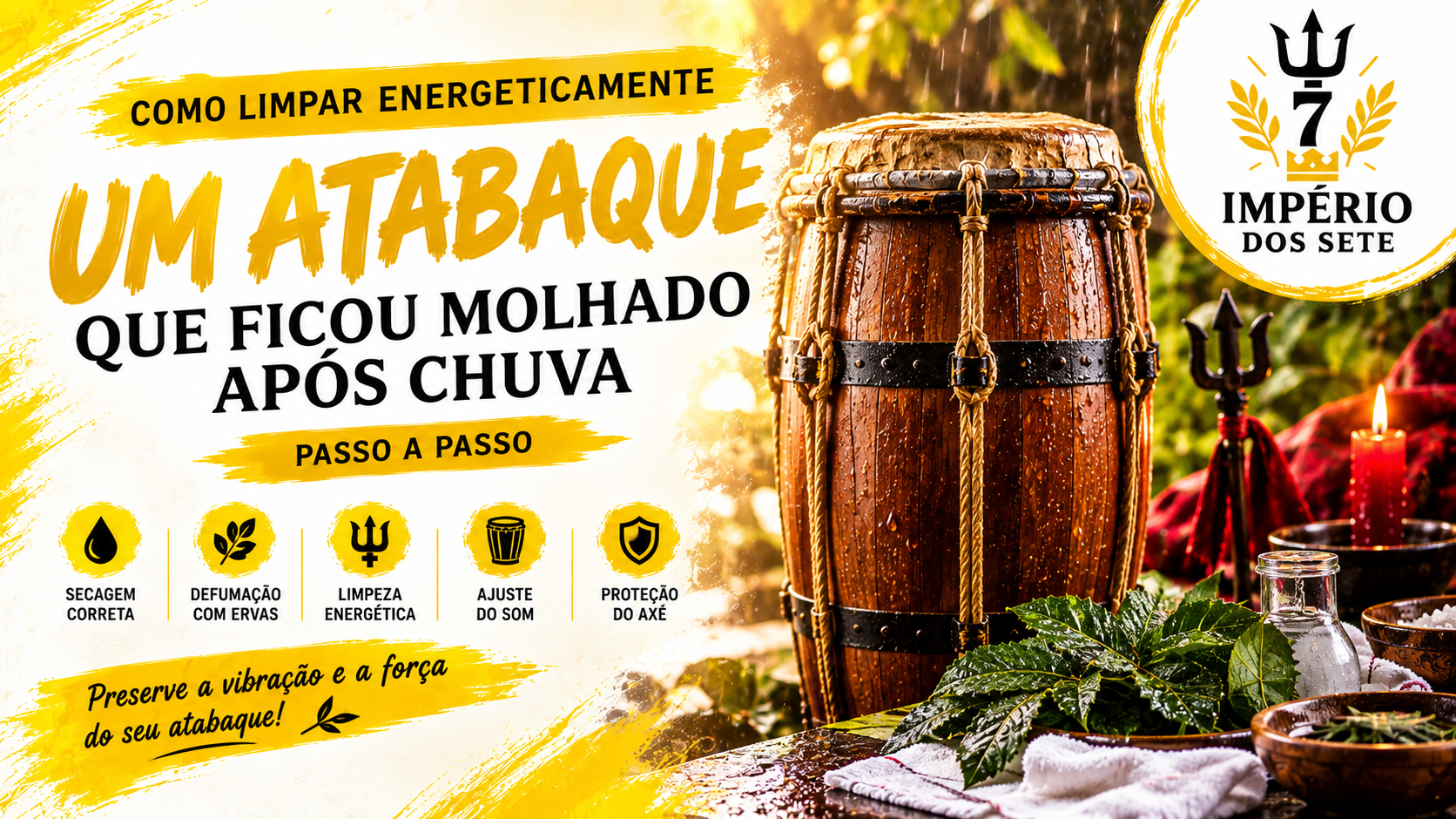 Como limpar energeticamente um atabaque molhado após chuva