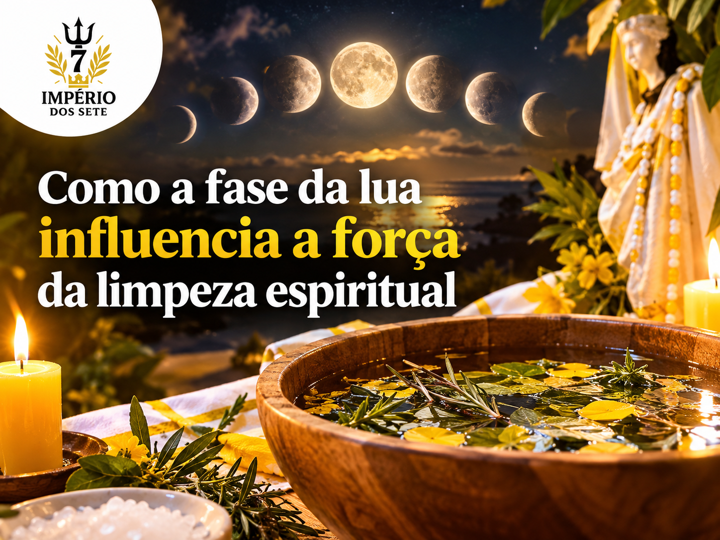 Como a fase da lua influencia a força dos trabalhos de limpeza espiritual?