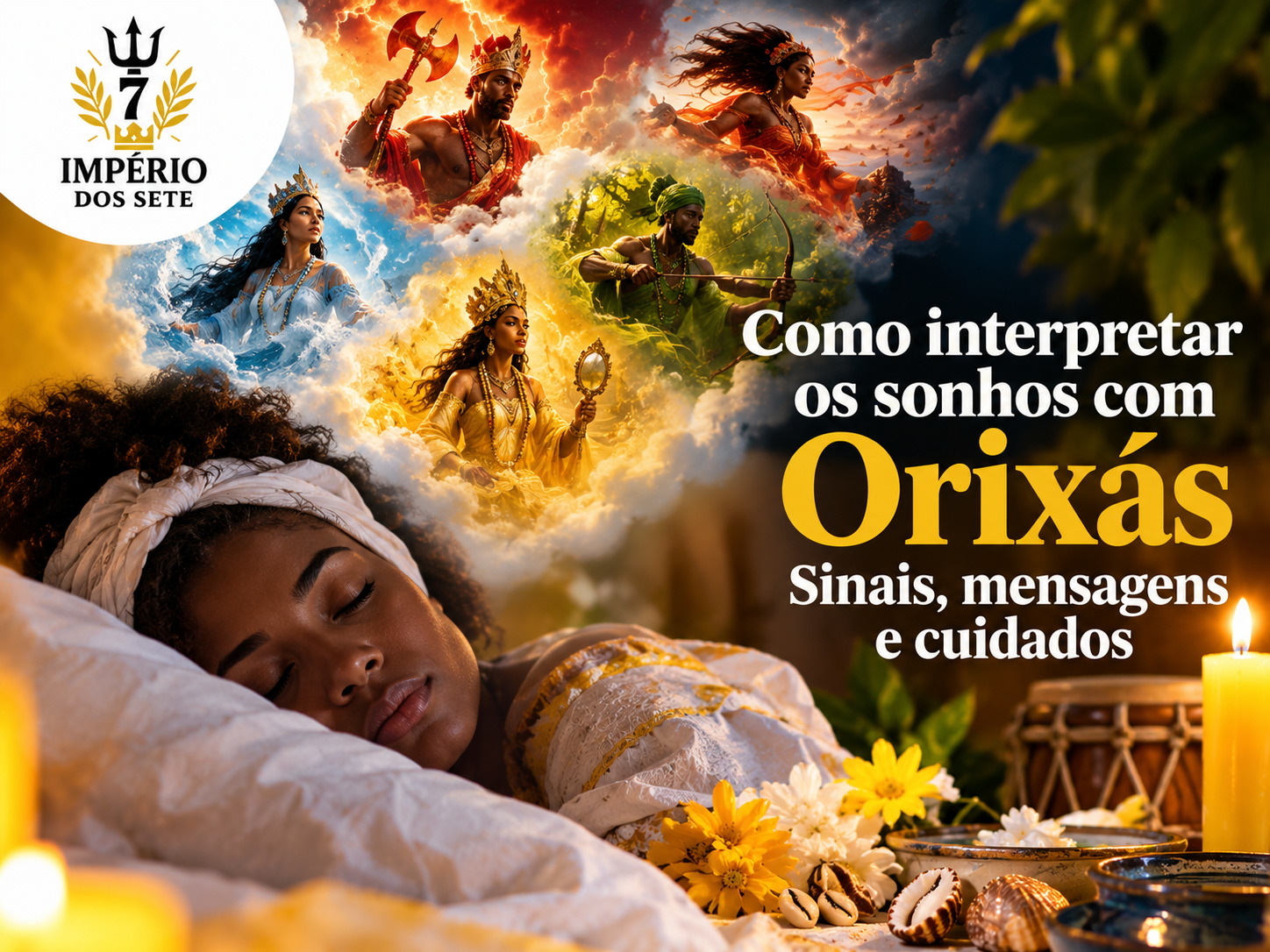 Como interpretar os sonhos com Orixás: sinais e cuidados