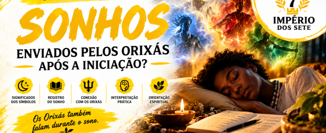 Como interpretar os sonhos enviados pelos Orixás após a iniciação