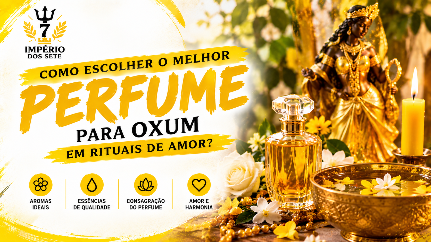 Como escolher o melhor perfume para Oxum em rituais de amor