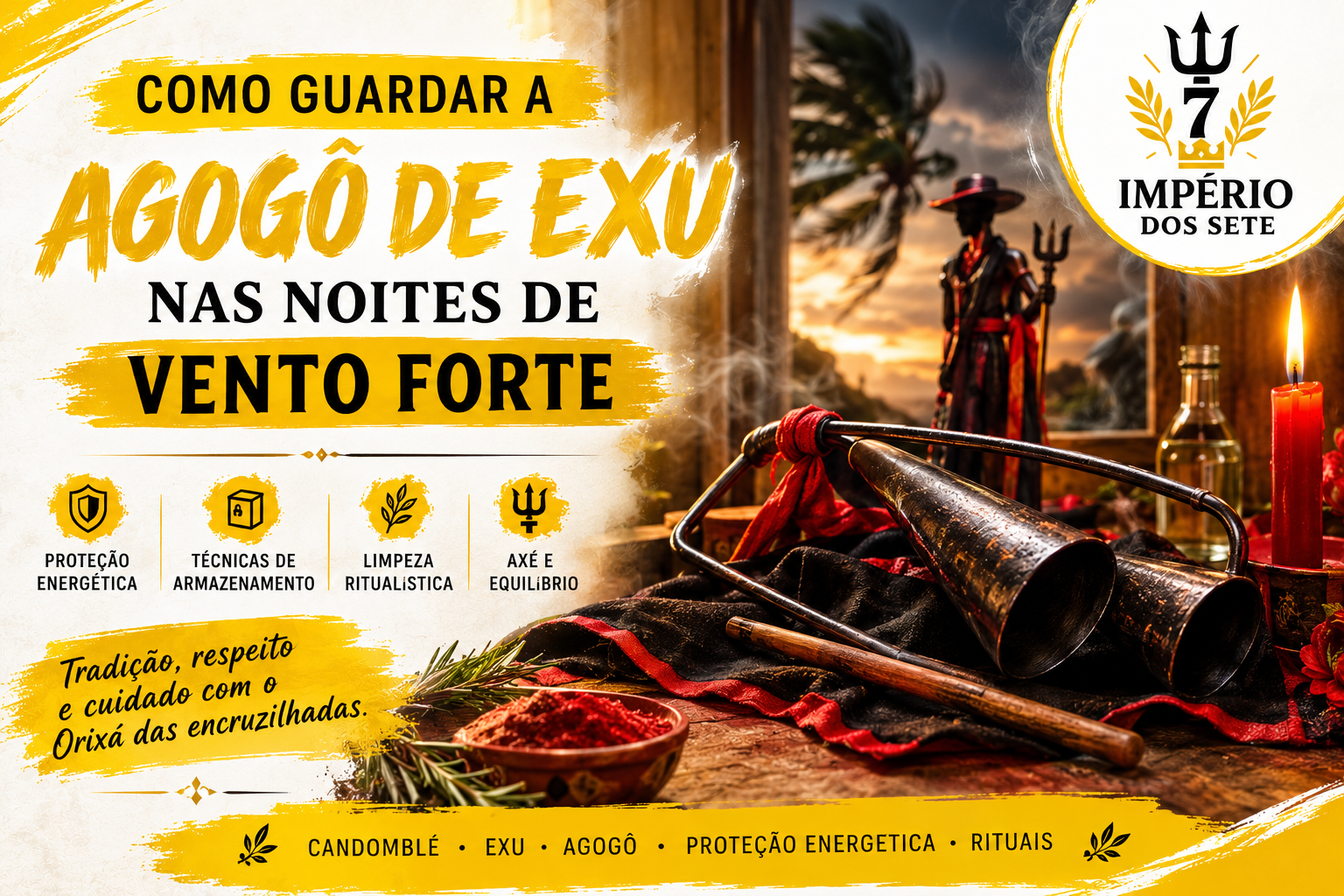 Como guardar a agogô de Exu nas noites de vento forte
