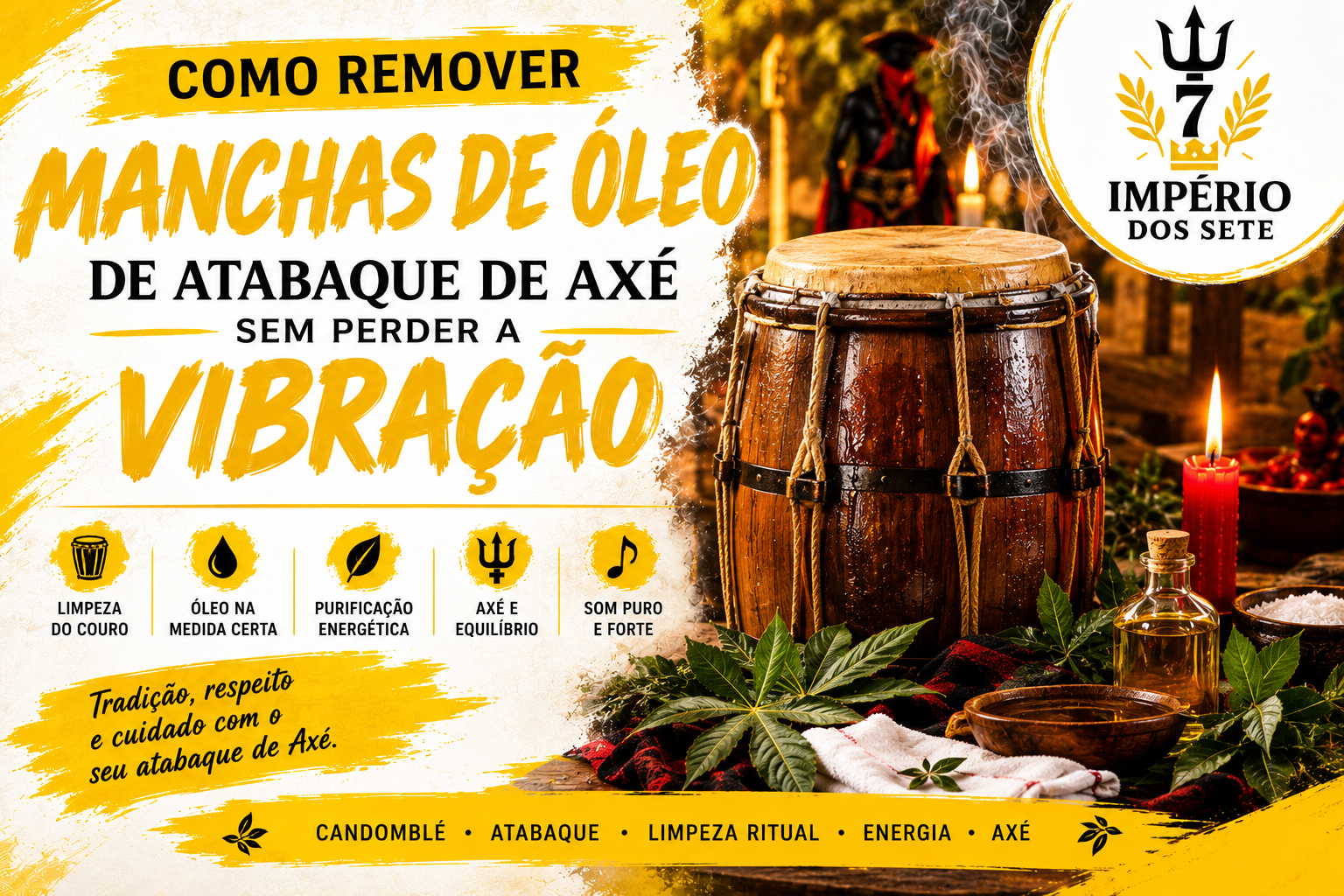Como remover manchas de óleo de atabaque de Axé sem perder a vibração