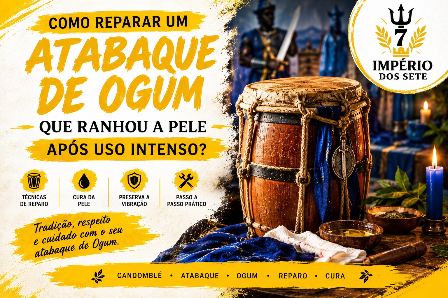 Como reparar um atabaque de Ogum que ranhou a pele