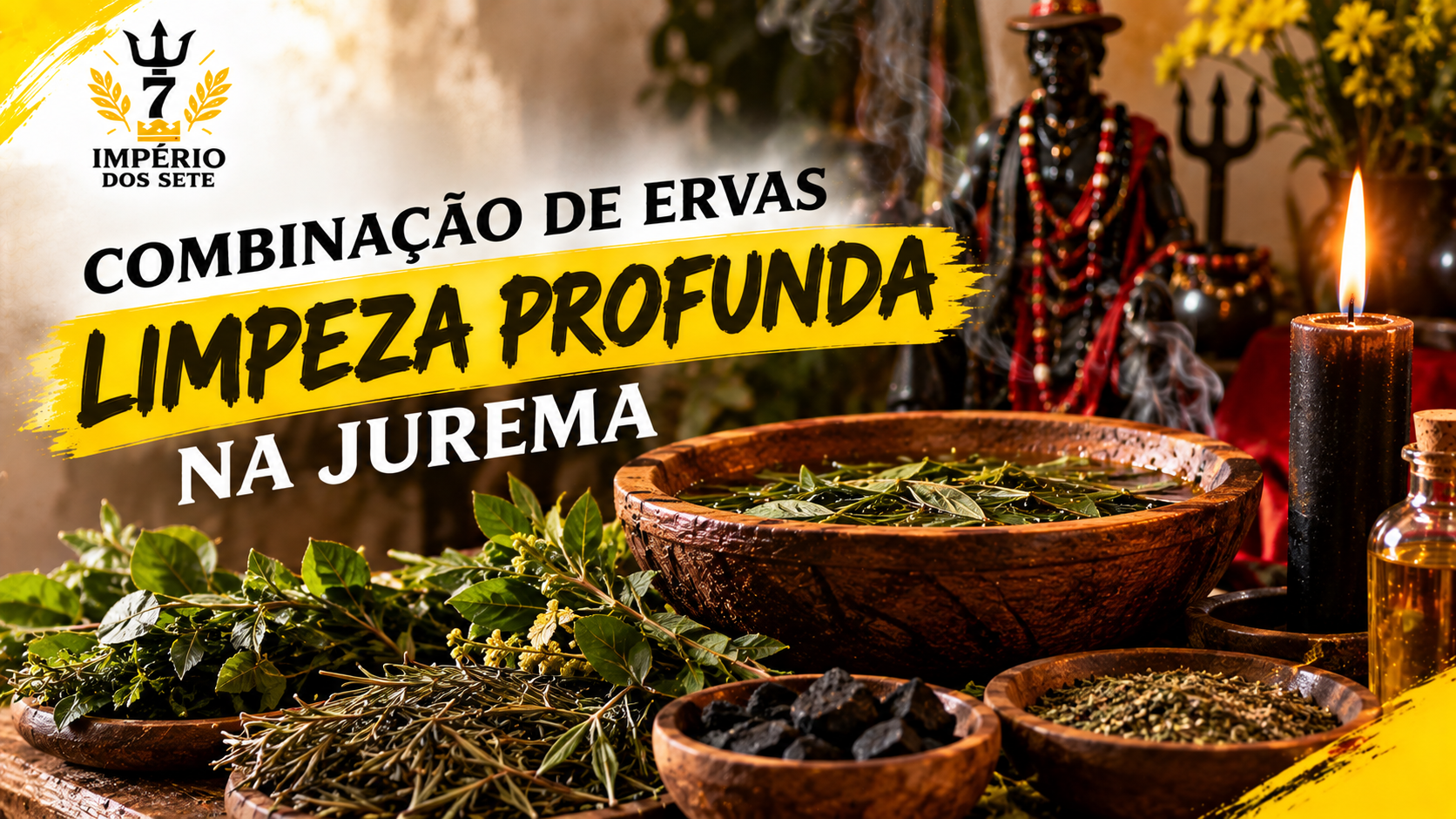 Qual a melhor combinação de ervas para limpeza profunda na Jurema?
