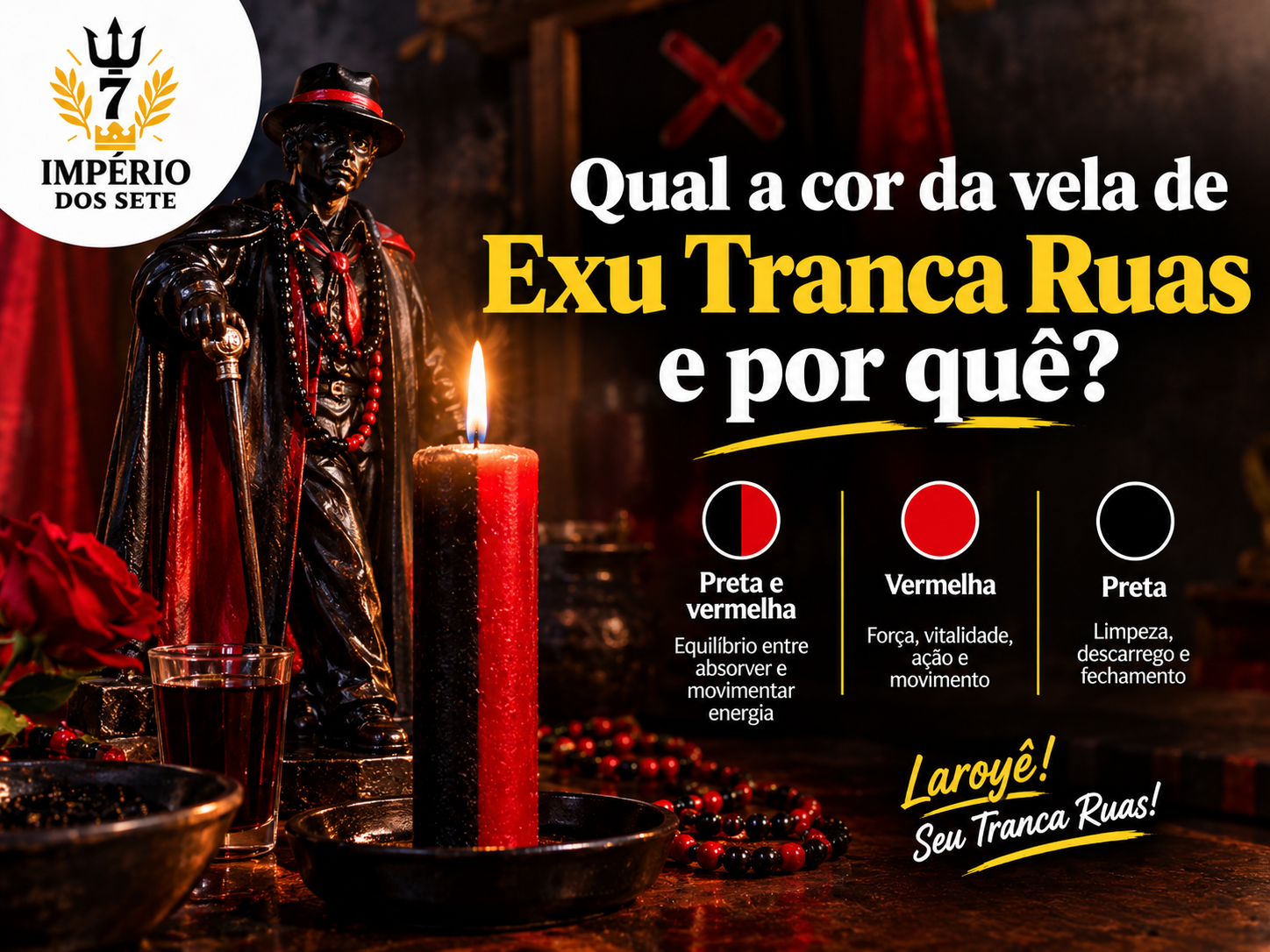Qual a cor da vela de Exu Tranca Ruas e por quê